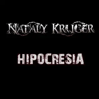 Nataly Kruger : Hipocresía